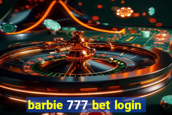 barbie 777 bet login